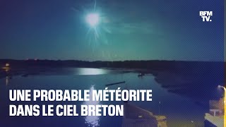 Une probable météorite traverse le ciel breton [upl. by Anitsirhcairam]