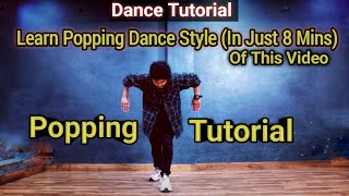 Learn Popping Dance Style Very Easily  Dance Tutorial  Anoop Parmar [upl. by Lanie]