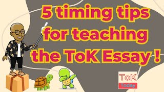 5 timing tips for teaching the ToK Essay [upl. by Kolk119]