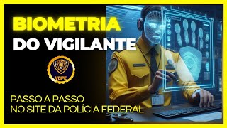 Cadastro da Biometria do Vigilante PASSO A PASSO [upl. by Drexler]