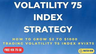 Volatility 75 index strategy How to grow 2 to 1000 account trading Volatility 75FREE VIX 75 EA [upl. by Pritchard]