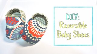 DIY How to Sew Reversible Baby Shoes [upl. by Buckels]