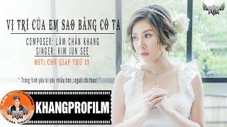 VỊ TRÍ CỦA EM SAO BẰNG CÔ TA  KIM JUN SEE  OST CON GIÁP THỨ 13  LYRIC VIDEO [upl. by Astri]