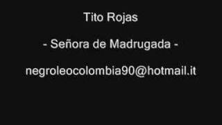 Señora de madrugada  Tito rojas [upl. by Treacy]