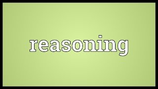 Reasoning Meaning [upl. by Aryan]