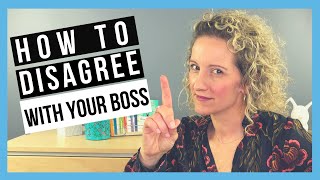 How To Disagree With Your Boss SUCCESSFULLY [upl. by Einnoj]