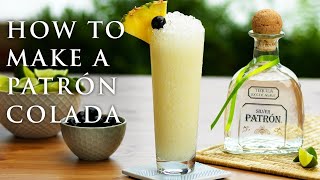 How to Make a Piña Colada with Patrón Silver  Patrón Tequila [upl. by Natalya37]