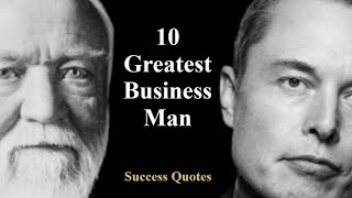 Success Quotes  10 Greatest Entrepreneurs Ever [upl. by Solegna999]