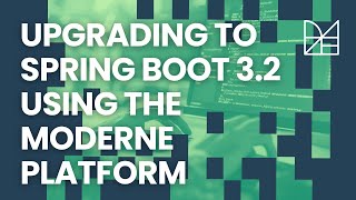 Upgrading to Spring Boot 32 using the Moderne Platform [upl. by Notnert839]