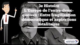 3e Histoire  Démocraties fragilisées et expériences totalitaires dans l’Europe de l’entre2guerres [upl. by Libbey]