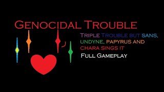 Genocidal Trouble  Triple Trouble Undertale Cover Sans Papyrus Undyne and Chara [upl. by Ynnav664]