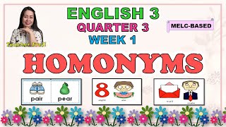 ENGLISH 3  QUARTER 3 WEEK 1  HOMONYMS  MELCBASED [upl. by Nade993]