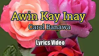 Awit Kay Inay Lyrics Video  Carol Banawa [upl. by Jaynell]