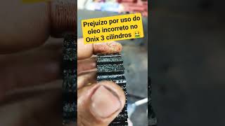 Correia dentada Onix 3 cilindros arrebentando por óleo incorreto 😬 Veja ☝🏻☝🏻 [upl. by Hnirt]