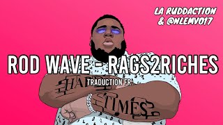 Traduction française 🇫🇷 Rod Wave  Rags2Riches • LA RUDDACTION [upl. by Ennairoc]