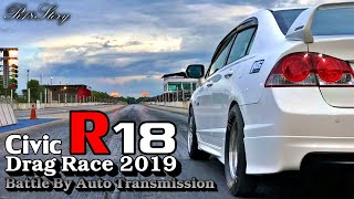 Civic R18 Drag By Automatic Transmission R18Story [upl. by Miller620]