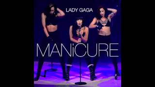 MANiCURE SGM Extended Remix  Lady Gaga [upl. by Ardnola523]