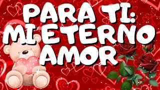 Poema de Amor Para Ti Mi Eterno Amor 💖🌌  Mensaje Romántico y Profundo versos poesía [upl. by Iv]