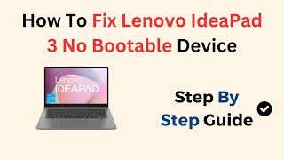 How To Fix Lenovo IdeaPad 3 No Bootable Device [upl. by Bertha]