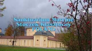 Stoczek Klasztorny  Sanktuarium Maryjne [upl. by Mannie]