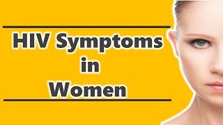 HIV Symptoms in Women [upl. by Ynavoj]