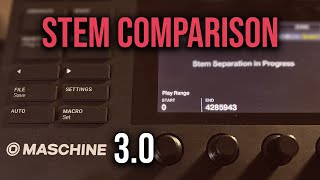 Maschine 30  Stems Comparison  maschine maschine3 stems [upl. by Zantos]