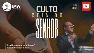 IMW MANANCIAIS  CULTO DE CEIA  03 NOV 2024 [upl. by Ossie]