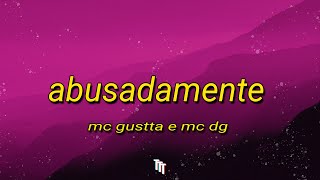 Abusadamente  MC Gustta e MC DG Letra  quotE a partir desse momentoquot TikTok Song [upl. by Hsreh]