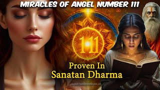 Unveiling the Miracles of Angel Number 111 in Sanatan Dharma [upl. by Cesaria]