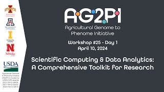 AG2PI Workshop 25  Scientific Computing amp Data Analytics A Comprehensive Toolkit for Research [upl. by Nolram471]