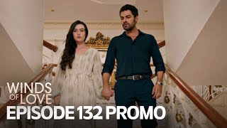 Rüzgarlı Tepe 132 Bölüm Fragmanı  Winds of Love Episode 132 Promo [upl. by Sida]