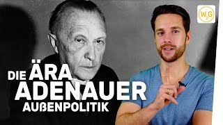 Die Ära Adenauer Außenpolitik I Geschichte [upl. by Ruben]