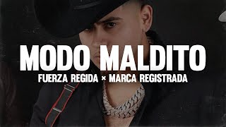 Fuerza Regida Marca Registrada  Modo Maldito 🔥 LETRA [upl. by Salsbury]