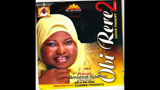 Ameerat Ameenat Ajao  Obi Rere Part 2 [upl. by Shoifet]