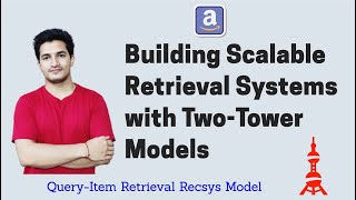 Building Scalable Retrieval System with TwoTower Models  QueryItem Retrieval Recsys Model  ML AI [upl. by Nauj]