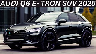 Audi Q6 E Tron SUV 2025 ReviewInteriorExteriorFirst LookFeaturesPriceAJ Car Point 2024 [upl. by Leay]