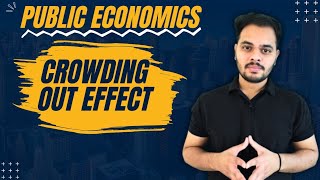 Crowding Out Effect  Public Economics [upl. by Nivad]