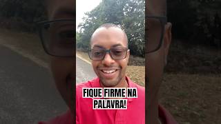 FIQUE FIRME NA PALAVRA [upl. by Harras]