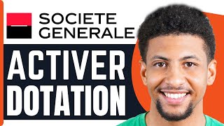 Comment Activer La Dotation Societe Generale  En 2024 [upl. by Rafi]