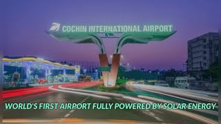 COCHIN INTERNATIONAL AIRPORT TourWORLDS FIRST AIRPORT FULLY POWERED BY SOLAR ENERGY kochiairport [upl. by Oznole]