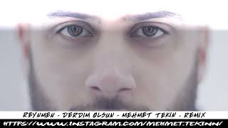 Reynmen  Derdim Olsun  Dj Mehmet Tekin  Remix [upl. by Gemini]