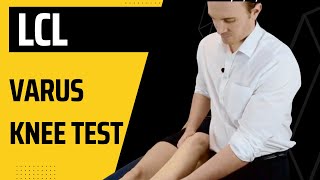 How to do the LCL Varus Stress Test for lateral knee ligaments [upl. by Burke]