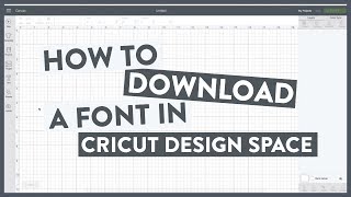 How To Download a Font To Cricut Design Space [upl. by Ruenhcs]