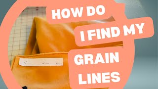 HOW TO FIND MY GRAIN LINES ON FABRICS [upl. by Mauralia]