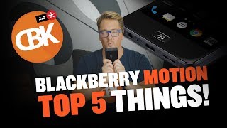 BlackBerry Motion  Top 5 Features [upl. by Wylie]