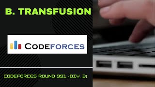 B Transfusion  Codeforces Round 991 Div 3 codeforces contest coding [upl. by Garges368]