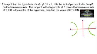 P is a point on the hyperbola x²a²y²b²1N is foot of perpendicular from P on the transverse axis [upl. by Janyte]