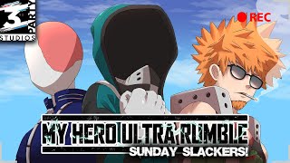 Sunday Slackers  MY HERO ULTRA RUMBLE [upl. by Myrtia758]