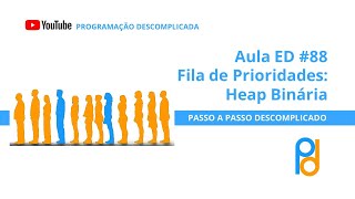 Estrutura de Dados em C  Aula 88  Fila de Prioridades  Heap Binária [upl. by Serica]