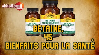 Bétaïne 45 bienfaits pour la santé [upl. by Tatianas288]